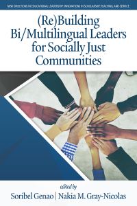 Book Cover for (Re)Building Bi/Multilingual Leaders for Socially Just Communities by Soribel Genao, Nakia M GrayNicolas
