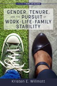 Book Cover for Gender, Tenure, and the Pursuit of Work-Life-Family Stability by Kristen E Willmott