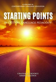 Book Cover for Starting Points in Critical Language Pedagogy by Graham Crookes, Arman Abednia