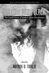Book Cover for Working While Black by Antione D Tomlin