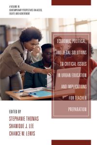 Book Cover for Economic, Political and Legal Solutions to Critical Issues in Urban Education and Implications for Teacher Preparation by Stephanie Thomas, Shanique J Lee, Chance W Lewis