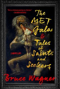 Book Cover for The Met Gala by Bruce Wagner, Bruce Wagner