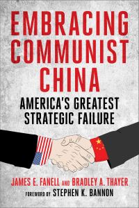Book Cover for Embracing Communist China by James Fanell, Bradley Thayer