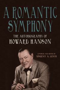 Book Cover for A Romantic Symphony by Howard Hanson