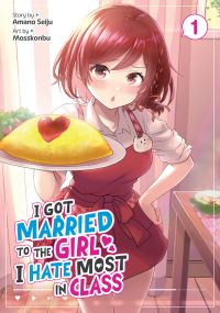 Book Cover for I Got Married to the Girl I Hate Most in Class (Manga) Vol. 1 by Amano Seiju
