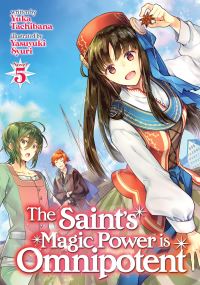 Book Cover for The Saint's Magic Power Is Omnipotent. Vol. 5 by Yuka Tachibana