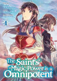 Book Cover for The Saint's Magic Power Is Omnipotent. Volume 4 by Yuka Tachibana