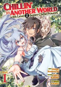 Book Cover for Chillin' in Another World With Level 2 Super Cheat Powers. Vol. 1 by Miya Kinojo, Katagiri