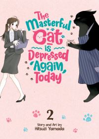 Book Cover for The Masterful Cat Is Depressed Again Today. Vol. 2 by Hitsuji Yamada