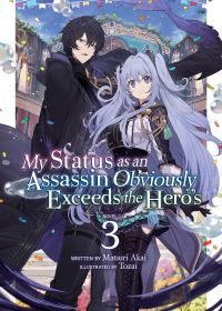 Book Cover for My Status as an Assassin Obviously Exceeds the Hero's. 3 by Matsuri Akai