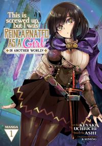 Book Cover for This Is Screwed Up, but I Was Reincarnated as a Girl in Another World!. Vol. 1 by Ashi