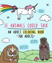 Book Cover for If Animals Could Talk: by Carla Butwin, Josh Cassidy