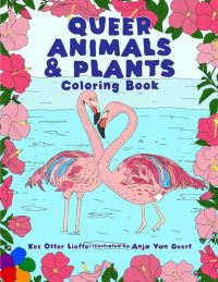 Book Cover for Queer Animals and Plants Coloring Book by Kes Otter Lieffe