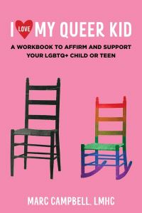 Book Cover for I Love My Queer Kid by Marc Campbell