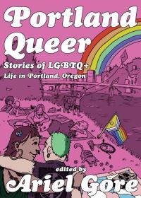 Book Cover for Portland Queer by Ariel Gore