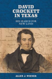 Book Cover for David Crockett in Texas by Allen J Wiener