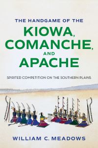 Book Cover for The Handgame of the Kiowa, Comanche, and Apache by William C Meadows