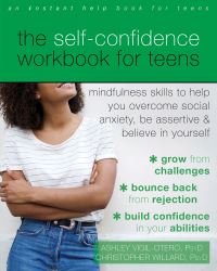 Book Cover for The Self-Confidence Workbook for Teens by Ashley VigilOtero, Christopher Willard