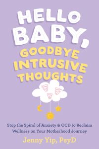 Book Cover for Hello Baby, Goodbye Intrusive Thoughts by Jenny Yip