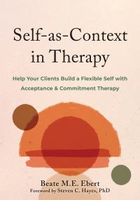 Book Cover for Self-as-Context in Therapy by Beate ME Ebert