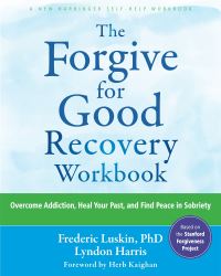Book Cover for The Forgive for Good Recovery Workbook by Fred Luskin, Herb Kaighan, Lyndon Harris