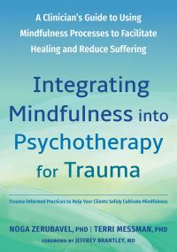Book Cover for Integrating Mindfulness Into Psychotherapy for Trauma by Noga Zerubavel,  Terri Messman