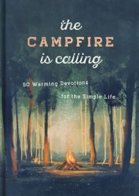 Book Cover for The Campfire Is Calling by DaySpring