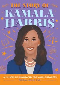 Book Cover for The Story of Kamala Harris by Tonya Leslie
