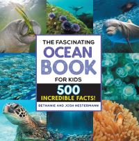 Book Cover for The Fascinating Ocean Book for Kids by Bethanie Hestermann, Josh Hestermann