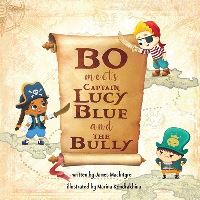 Book Cover for Bo Meets Captain Lucy Blue and the Bully by James MacIntyre