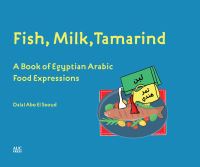 Book Cover for Fish, Milk, Tamarind by Dr Dalal Abo El Seoud