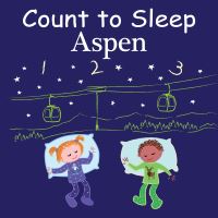 Book Cover for Count to Sleep Aspen by Adam Gamble, Mark Jasper