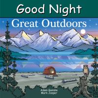 Book Cover for Good Night Great Outdoors by Adam Gamble, Mark Jasper