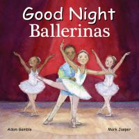Book Cover for Good Night Ballerinas by Adam Gamble, Mark Jasper