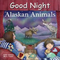Book Cover for Good Night Alaskan Animals by Adam Gamble, Mark Jasper