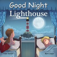 Book Cover for Good Night Lighthouse by Adam Gamble, Mark Jasper