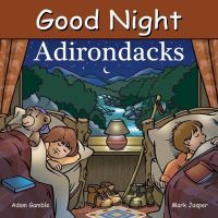 Book Cover for Good Night Adirondacks by Adam Gamble, Mark Jasper