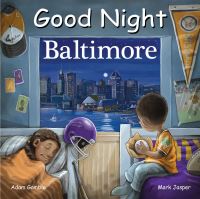 Book Cover for Good Night Baltimore by Adam Gamble, Mark Jasper