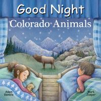 Book Cover for Good Night Colorado Animals by Adam Gamble, Mark Jasper
