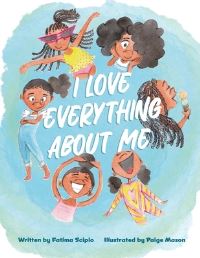 Book Cover for I Love Everything About Me by Fatima Scipio