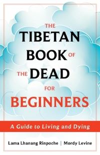 Book Cover for The Tibetan Book of the Dead for Beginners by Lama Lhanang, Mordy Levine