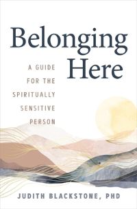 Book Cover for Belonging Here by Judith Blackstone