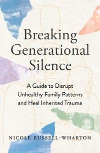Book Cover for Breaking Generational Silence by Nicole RussellWharton