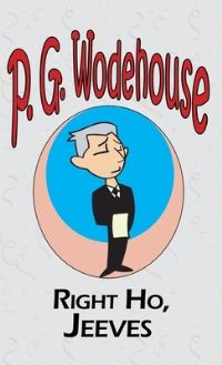 Book Cover for Right Ho, Jeeves - From the Manor Wodehouse Collection, a Selection from the Early Works of P. G. Wodehouse by P G Wodehouse