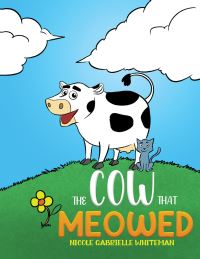 Book Cover for The Cow That Meowed by Nicole Gabrielle Whiteman