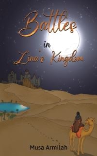 Book Cover for Battles in Zina's Kingdom by Musa Armilah