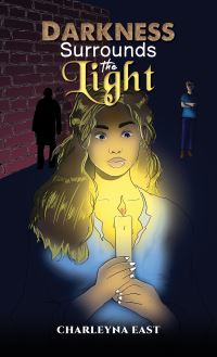 Book Cover for Darkness Surrounds the Light by Charleyna East