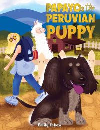 Book Cover for Papayo the Peruvian Puppy by Emily Eskew