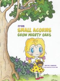 Book Cover for From Small Acorns Grow Mighty Oaks by Darrell Dawson