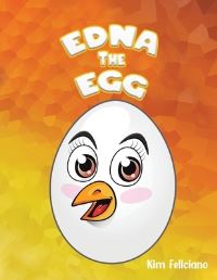 Book Cover for Edna the Egg by Kim Feliciano